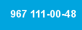 967 111-00-48